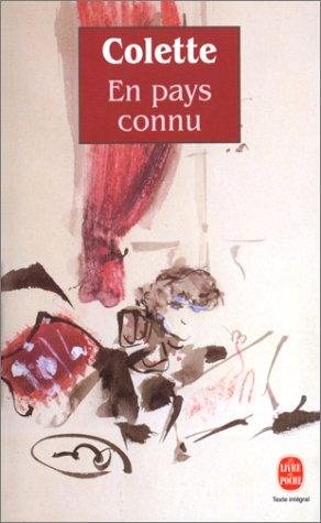 Couverture : En pays connu, suivi de "Trait pour trait", "Journal intermittent", "La Fleur de l'âge", et "A portée de la main"