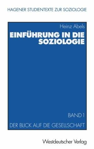 Couverture : Einführung in die Soziologie, 2 Bde., Bd.1, Der Blick auf die Gesellschaft