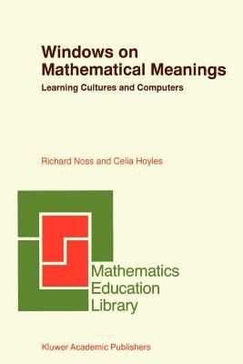 Couverture : Windows On Mathematical Meanings Learning Cultures And Computers