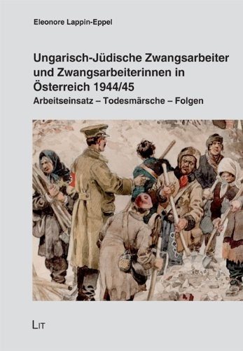 Couverture : Ungarisch-Jüdische Zwangsarbeiter und Zwangsarbeiterinnen in Österreich 1944/45