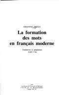 Couverture : LA Formation Des Mots En Francais Moderne