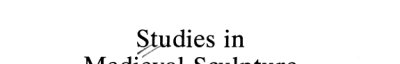 Couverture : Studies in medieval sculpture