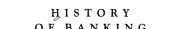 Couverture : History of banking. volume IV, English banking ([Facsim. ed.]) ed. by Forrest H. Capie