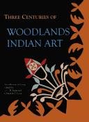 Couverture : Three centuries of Woodlands Indian art