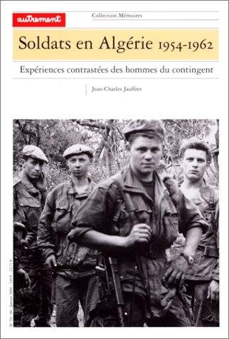 Couverture : Soldats en Algérie, 1954-1962. Expériences contrastées des hommes du contingent