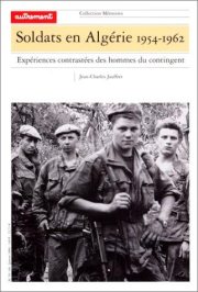 Couverture : Soldats en Algérie, 1954-1962. Expériences contrastées des hommes du contingent