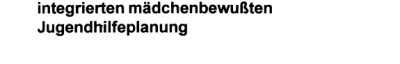 Couverture : Von der mädchengerechten zur integrierten mädchenbewussten Jugendhilfeplanung