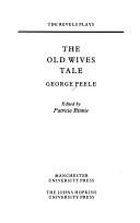 Couverture : The Old Wives Tale (The Revels Plays)