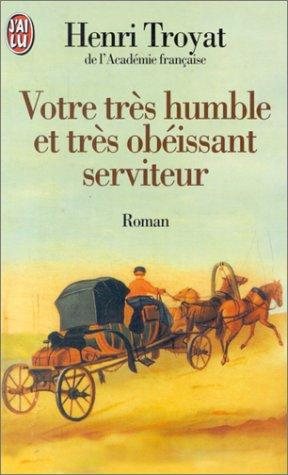 Couverture : Votre très humble et très obéissant serviteur