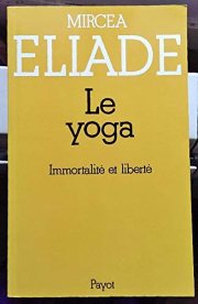 Couverture : Le yoga Immortalité et liberté