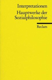 Couverture : Hauptwerke der Sozialphilosophie. Interpretationen.