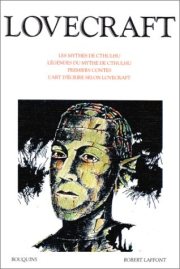 Couverture : Les mythes de Cthulhu, suivi de Légendes et mythes de Cthulhu, Premiers contes, et de L'art d'écrire selon Lovecraft