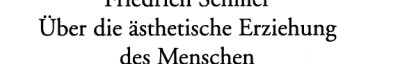 Couverture : Über die ästhetische Erziehung des Menschen in einer Reihe von Briefen