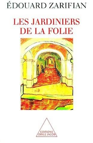 Couverture : Les Jardiniers de la folie