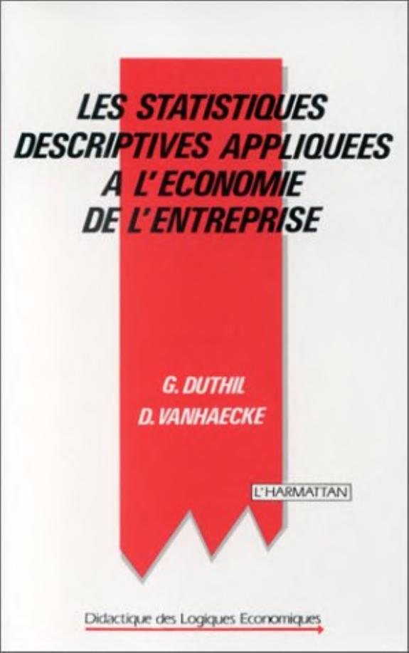 Couverture : Les STATISTIQUES DESCRIPTIVES APPLIQUÉES À L'ÉCONOMIE DE L'ENTREPRISE