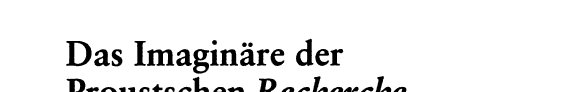 Couverture : Das Imaginäre der Proustschen Recherche