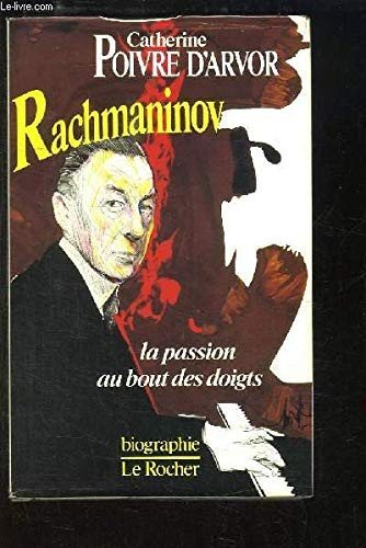 Couverture : Rachmaninov, ou, La passion au bout des doigts