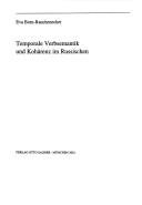 Couverture : Temporale Verbsemantik und Koh arenz im Russischen: + 1CD-ROM