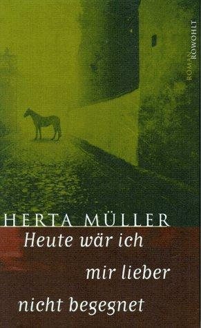 Couverture : Heute wär ich mir lieber nicht begegnet