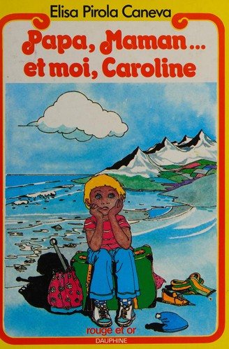 Couverture : Papa, maman et moi, Caroline