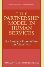 Couverture : The Partnership Model in Human Services: Sociological Foundations and Practices (Clinical Sociology: Research and Practice)