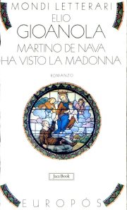 Couverture : Martino de Nava Ha Visto La Madonna: Guerra E Miracoli Nel Monferrato del Seicento