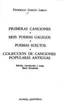 Couverture : Primeras canciones ; Seis poemas galegos ; Poemas sueltos ; Colección de canciones populares antiguas