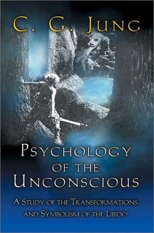 Couverture : Psychology of the unconscious : a study of the transformations and symbolisms of the libido : a contribution to the history of the evolution of thought