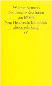 Couverture : Die deutsche Revolution von 1848/49 / Wolfram Siemann