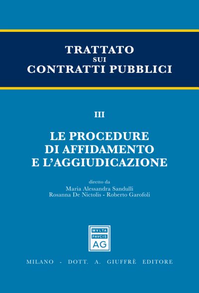 Couverture : Trattato sui contratti pubblici. 3, Le procedure di affidamento e l'aggiudicazione