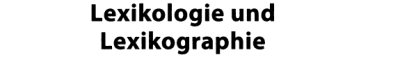 Couverture : Lexikologie und Lexikographie
