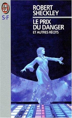 Couverture : Le prix du danger et autres nouvelles