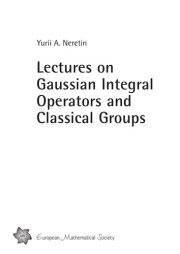 Couverture : Lectures on Gaussian integral operators and classical groups
