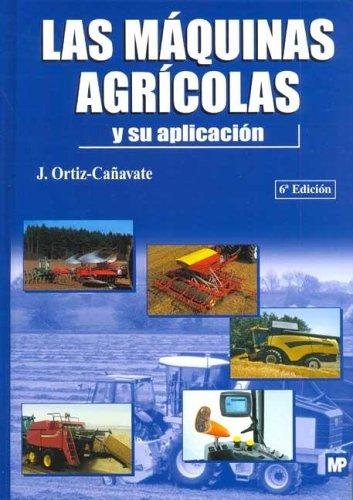 Couverture : Las Maquinas Agricolas y Su Aplicacion