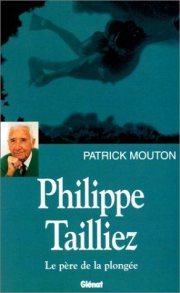 Couverture : Philippe Tailliez, le père de la plongée