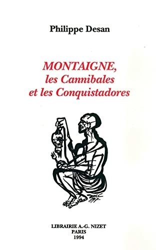 Couverture : Montaigne, les cannibales et les conquistadores
