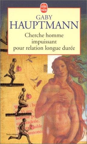 Couverture : Cherche homme impuissant pour relation longue durée