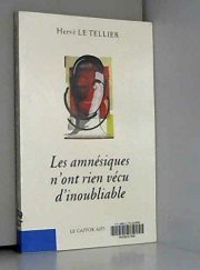 Couverture : Les amnésiques n'ont rien vécu d'inoubliable