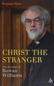 Couverture : Christ the Stranger: The Theology of Rowan Williams