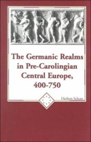 Couverture : The Germanic Realms in Pre-Carolingian Central Europe 400-750