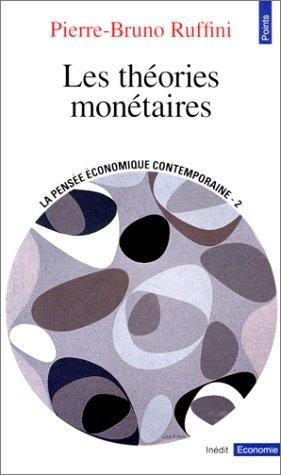 Couverture : La pensée économique contemporaine. 2, Les théories monétaires