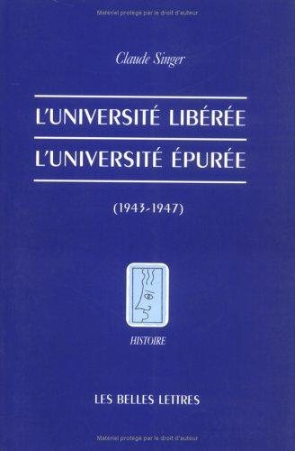 Couverture : L' université libérée, l'université épurée (1943-1947)