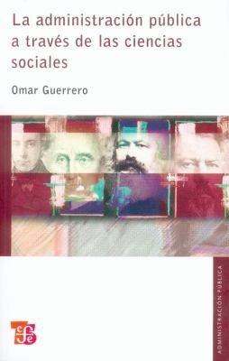 Couverture : La Administracion Publica A Traves de las Ciencias Sociales = The Public Administration Through the Social Sciences