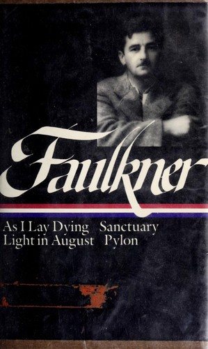 Couverture : Novels, 1930-1935:  As I Lay Dying / Sanctuary / Light in August / Pylon