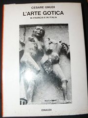 Couverture : L' arte gotica in Francia e in Italia