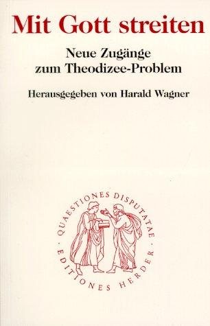 Couverture : Mit Gott streiten. Neue Zugänge zum Theodizee- Problem.