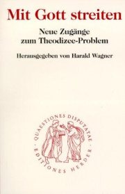 Couverture : Mit Gott streiten. Neue Zugänge zum Theodizee- Problem.