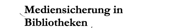 Couverture : Mediensicherung in Bibliotheken