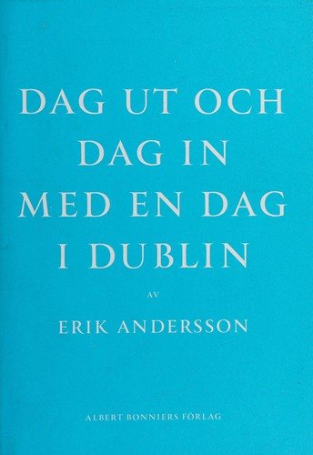 Couverture : Dag ut och dag in med en dag i Dublin
