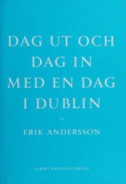 Couverture : Dag ut och dag in med en dag i Dublin